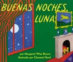 Buenas Noches, Luna: Gute Nacht, Mond (Spanische Ausgabe) - Buenas Noches, Luna: Goodnight Moon (Spanish Edition)