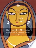 Der Triumph des Modernismus: Indiens Künstler und die Avantgarde, 1922-47 - The Triumph of Modernism: India's Artists and the Avant-Garde, 1922-47