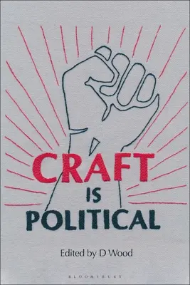 Handwerk ist politisch - Craft Is Political