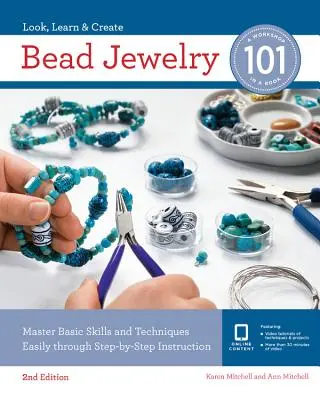 Perlenschmuck 101: Grundlegende Fertigkeiten und Techniken leicht erlernen durch schrittweise Anleitungen - Bead Jewelry 101: Master Basic Skills and Techniques Easily Through Step-By-Step Instruction