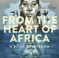 Aus dem Herzen Afrikas: Ein Buch der Weisheit - From the Heart of Africa: A Book of Wisdom