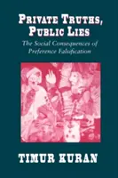 Private Wahrheiten, öffentliche Lügen: Die sozialen Folgen von Präferenzfälschungen - Private Truths, Public Lies: The Social Consequences of Preference Falsification