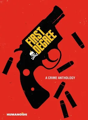 Erster Grad: Eine Krimi-Anthologie - First Degree: A Crime Anthology