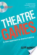 Theaterspiele - Ein neuer Ansatz für das Schauspieltraining - Theatre Games - A New Approach to Drama Training