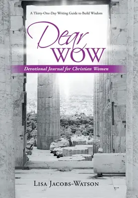 Lieber Wow: Andachtsbuch für christliche Frauen - Dear Wow: Devotional Journal for Christian Women