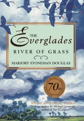 Die Everglades: Fluss aus Gras - The Everglades: River of Grass