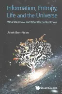 Information, Entropie, Leben und das Universum: Was wir wissen und was wir nicht wissen - Information, Entropy, Life and the Universe: What We Know and What We Do Not Know