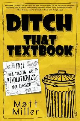 Weg mit dem Lehrbuch: Befreien Sie Ihren Unterricht und revolutionieren Sie Ihr Klassenzimmer - Ditch That Textbook: Free Your Teaching and Revolutionize Your Classroom