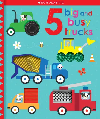 5 große und fleißige Trucks: Scholastic Early Learners (Anfassen und Erforschen) - 5 Big and Busy Trucks: Scholastic Early Learners (Touch and Explore)