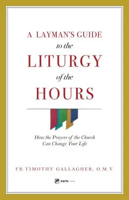 Leitfaden für Laien zum Stundengebet - Layman's Guide to Liturgy of the Hours