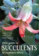 Feldführer für Sukkulenten im südlichen Afrika - Field Guide to Succulents in Southern Africa