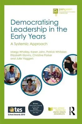 Demokratisierung der Führung in den ersten Jahren - ein systemischer Ansatz - Democratising Leadership in the Early Years - A Systemic Approach