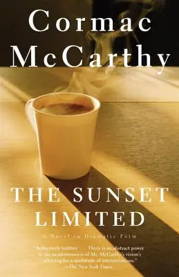 The Sunset Limited: Ein Roman in dramatischer Form - The Sunset Limited: A Novel in Dramatic Form