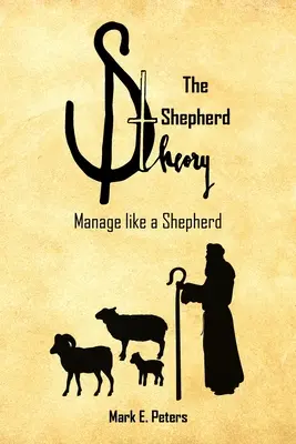 Die Hirtentheorie: Führen wie ein Hirte - The Shepherd Theory: Manage like a Shepherd