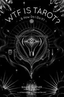 Was ist Tarot?: ...und wie mache ich es? - Wtf Is Tarot?: ...& How Do I Do It?