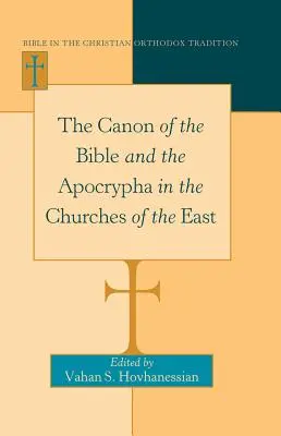 Der Kanon der Bibel und die Apokryphen in den Kirchen des Ostens - The Canon of the Bible and the Apocrypha in the Churches of the East