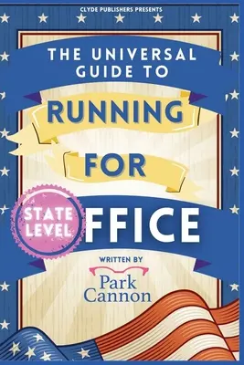 Der universelle Leitfaden zur Kandidatur für ein Amt - The Universal Guide to Running for Office