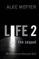 Leben 2: Die Fortsetzung: Was passiert, wenn du stirbst? - Life 2: The Sequel: What Happens When You Die?