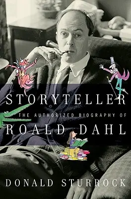 Geschichtenerzähler: Die autorisierte Biographie von Roald Dahl - Storyteller: The Authorized Biography of Roald Dahl