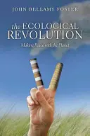 Die ökologische Revolution: Frieden mit dem Planeten schließen - The Ecological Revolution: Making Peace with the Planet