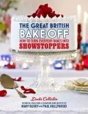 The Great British Bake Off: Wie man aus alltäglichen Backwaren einen echten Hingucker macht - The Great British Bake Off: How to Turn Everyday Bakes Into Showstoppers