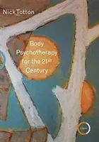 Körperpsychotherapie für das 21. Jahrhundert - Body Psychotherapy for the 21st Century