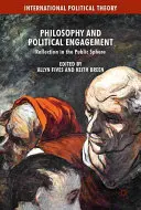 Philosophie und politisches Engagement: Reflexion im öffentlichen Raum - Philosophy and Political Engagement: Reflection in the Public Sphere