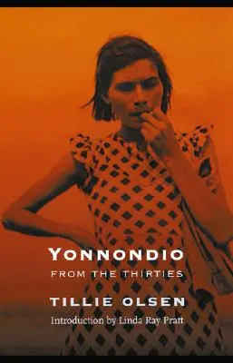Yonnondio: Aus den dreißiger Jahren - Yonnondio: From the Thirties