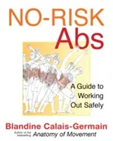 Bauchmuskeln ohne Risiko: Ein sicheres Trainingsprogramm für eine starke Körpermitte - No-Risk Abs: A Safe Workout Program for Core Strength