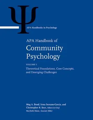 APA Handbook of Community Psychology: Band 1: Theoretische Grundlagen, Kernkonzepte und neue Herausforderungen Band 2: Methoden für die Gemeinschaftsforschung - APA Handbook of Community Psychology: Volume 1: Theoretical Foundations, Core Concepts, and Emerging Challenges Volume 2: Methods for Community Resear