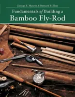 Grundlagen des Baus einer Bambus-Fliegenrute - Fundamentals of Building a Bamboo Fly-Rod