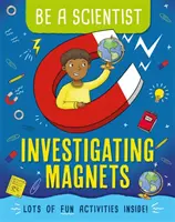 Sei ein Wissenschaftler: Untersuchen von Magneten - Be a Scientist: Investigating Magnets