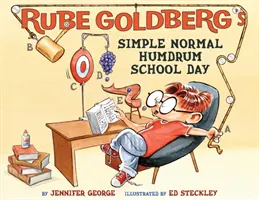 Rube Goldbergs einfacher, normaler, langweiliger Schultag - Rube Goldberg's Simple Normal Humdrum School Day