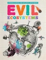 Böse Ökosysteme - Evil Ecosystems