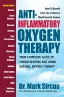 Anti-Entzündungs-Sauerstofftherapie: Ihr vollständiger Leitfaden zum Verständnis und zur Anwendung der natürlichen Sauerstofftherapie - Anti-Inflammatory Oxygen Therapy: Your Complete Guide to Understanding and Using Natural Oxygen Therapy