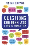 Fragen, die Kinder stellen und wie man sie beantwortet - Questions Children Ask & How to Answer Them