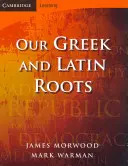 Unsere griechischen und lateinischen Wurzeln - Our Greek and Latin Roots