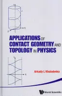 Anwendungen von Kontaktgeometrie und Topologie in der Physik - Applications of Contact Geometry and Topology in Physics