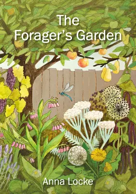 Der Garten des Landwirts - The Forager's Garden