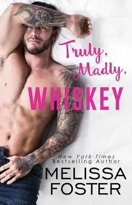 Wahrhaftig, Verrückt, Whiskey - Truly, Madly, Whiskey