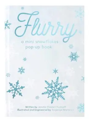 Flurry: Ein Mini-Schneeflocken Pop-Up Buch - Flurry: A Mini Snowflakes Pop-Up Book