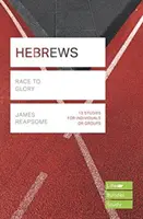 Hebräer (Lifebuilder Study Guides) - Wettlauf zur Herrlichkeit (Reapsome James (Autor)) - Hebrews (Lifebuilder Study Guides) - Race to Glory (Reapsome James (Author))