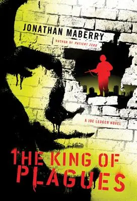 Der König der Plagen: Ein Joe Ledger-Roman - The King of Plagues: A Joe Ledger Novel