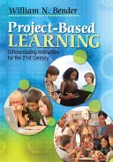 Projektbasiertes Lernen: Differenzierter Unterricht für das 21. Jahrhundert - Project-Based Learning: Differentiating Instruction for the 21st Century