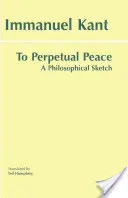 Zum Ewigen Frieden - Eine philosophische Skizze - To Perpetual Peace - A Philosophical Sketch