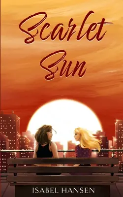 Scharlachrote Sonne: Ein lesbischer Freundschaftsroman - Scarlet Sun: A Friends-to-Lovers Lesbian Romance