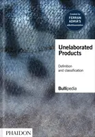 Unausgearbeitete Produkte: Definition und Klassifizierung - Unelaborated Products: Definition and Classification