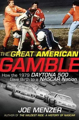 Das große amerikanische Glücksspiel: Wie das Daytona 500 von 1979 eine NASCAR-Nation hervorbrachte - The Great American Gamble: How the 1979 Daytona 500 Gave Birth to a NASCAR Nation