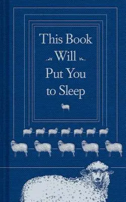 Dieses Buch wird Sie in den Schlaf versetzen: (Bücher zum Einschlafen, Geschenke für Schlaflose) - This Book Will Put You to Sleep: (Books to Help Sleep, Gifts for Insomniacs)