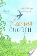 Aus der Kirche austreten - Eine Erinnerung an den Glauben - Leaving Church - A Memoir of Faith